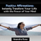 Positive Affirmations: Instantly Transform Your Life with the Power of Your Mind