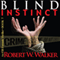 Blind Instinct: The Instinct Thriller Series, Book 7