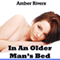In an Older Man's Bed: Taboo Forbidden Erotica