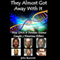 They Almost Got Away with It: How DNA & Forensic Science Caught 7 Notorious Killers