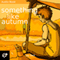 Something Like Autumn: Seasons, Book 3