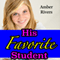 His Favorite Student: Taboo Teacher Erotica