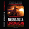 Neonazis & Euromaidan: From Democracy to Dictatorship