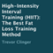 High-Intensity Interval Training (HIIT): The Best Fat Loss Training Method