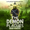 The Demon Plagues: Plague Wars Series, Book 3