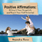 Positive Affirmations: Attract Your Dream Life and Reach Your Full Potential