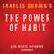 The Power of Habit by Charles Duhigg - A 30-Minute Summary