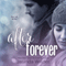 After Forever: The Ever Trilogy, Book 2