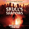 Skull's Shadows: Plague Wars Series, Book 2