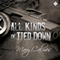 All Kinds of Tied Down