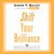 Shift Your Brilliance: Harness the Power of You, Inc.