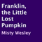 Franklin, the Little Lost Pumpkin