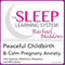 Peaceful Childbirth and Calm Pregnancy Anxiety: Hypnosis, Meditation and Affirmations: The Sleep Learning System Featuring Rachael Meddows