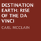 Destination Earth: Rise of The Da Vinci