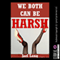 We Both Can Be Harsh: Long and Hard, Book 5