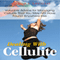 Dealing with Cellulite: Valuable Advice for Managing Cellulite That You May Not Have Found Anywhere Else