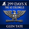 299 Days: The 43 Colonels: 299 Days, Book 10