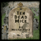 Ten Dead Mice: See How They Died