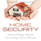 Home Security: Everything About Securing Your Home