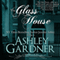 The Glass House: Captain Lacey Regency Mysteries, Book 3