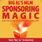 Big Al's MLM Sponsoring Magic: How to Build a Network Marketing Team Quickly