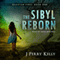 The Sibyl Reborn: A Cassandra Shavano Novel, Book 1