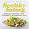 Healthy Eating: Healthy Eating to a Better You