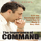The Importance of Command: Gain the Knowledge and Learn How to Apply It Very Well