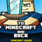 Minecraft: To Minecraft and Back: A Minecraft Novel