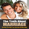 The Truth About Marriage: Getting Through the Journey of Marriage