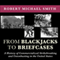 From Blackjacks to Briefcases: A History of Commercialized Strikebreaking and Unionbusting in the United States