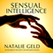 Sensual Intelligence: An Introduction to Your Body's Language
