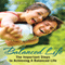 Balanced Life: The Important Steps to Achieving a Balanced Life
