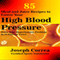 85 Meal and Juice Recipes to Lower Your High Blood Pressure: Solve Your Hypertension Problem in 12 Days or Less!