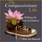 The Compassionate Life: Walking the Path of Kindness