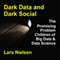 Dark Data & Dark Social: The Promising Problem Children of Big Data and Data Science