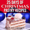 25 Days of Christmas Pastry Recipes