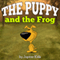 The Puppy and the Frog