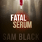 Fatal Serum