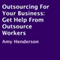 Outsourcing for Your Business: Get Help from Outsource Workers