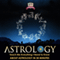 Astrology: Teach Me Everything I Need to Know About Astrology in 30 Minutes