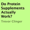 Do Protein Supplements Actually Work?