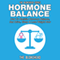 Hormone Balance: How to Reclaim Hormone Balance , Sex Drive, Sleep & Lose Weight Now (The Blokehead Success Series)