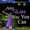 Any Witch Way You Can (Wicked Witches of the Midwest Book 1)