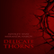 Delicate Thorns