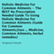 Holistic Medicine for Common Ailments: The Best No Prescription Needed Guide to Using Holistic Medicine for Common Ailments