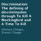 Discrimination: The Defining of Discrimination Through to Kill a Mockingbird and a Time to Kill