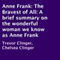 Anne Frank: The Bravest of All: A Brief Summary on the Wonderful Woman We Know as Anne Frank