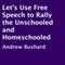 Let's Use Free Speech to Rally the Unschooled and Homeschooled
