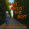 What about the Boy?: A Father's Pledge to His Disabled Son: A True Story About Relationships and Health Within a Family Helping Their Developmentally Disabled Child
